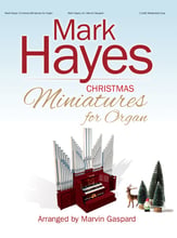 Mark Hayes: Christmas Miniatures for Organ Organ sheet music cover